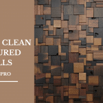 HOW TO CLEAN TEXTURED WALLS
